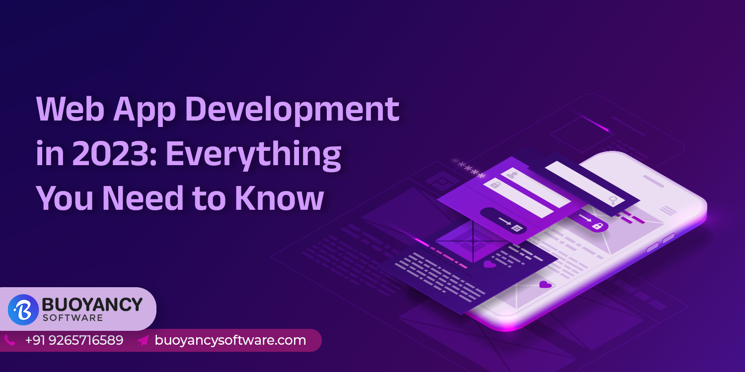 Web App Development in 2023: Everything You Need to Know